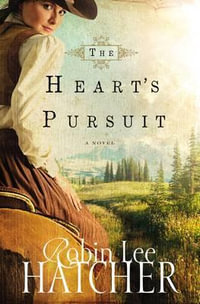 The Heart's Pursuit - Robin Lee Hatcher