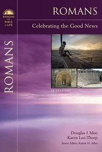 Romans : Celebrating the Good News - Douglas  J. Moo