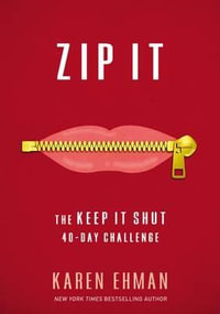 Zip It Softcover : The Keep It Shut 40-Day Challenge - Karen Ehman