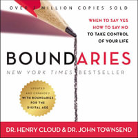 Boundaries Updated and Expanded Edition : When to Say Yes, How to Say No To Take Control of Your Life - Henry O. Arnold