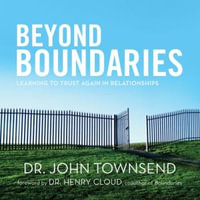 Beyond Boundaries : Learning to Trust Again in Relationships - John Townsend