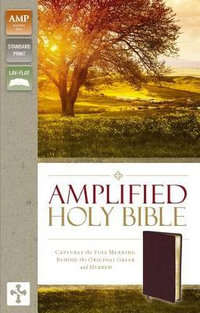 Amplified Holy Bible : Captures the Full Meaning Behind the Original Greek and Hebrew [Burgundy] - Zondervan Publishing