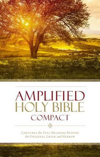 Amplified Holy Bible, Compact : Captures the Full Meaning Behind the Original Greek and Hebrew - Zondervan Publishing