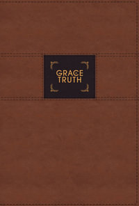 NIV The Grace And Truth Study Bible, Red Letter, Thumb Indexed, Comfort Print [Brown] : New International Version, Leathersoft, Brown, Red Letter, Thumb Indexed, Comfort Print - Zondervan