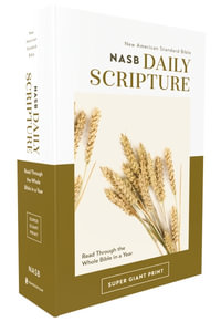 NASB, Daily Scripture, Super Giant Print, 1995 Text, Comfort Print : 365 Days to Read Through the Whole Bible in a Year [White/Gold] - Zondervan