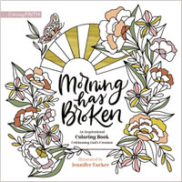 Morning Has Broken : An Inspirational Coloring Book Celebrating God's Creation - Zondervan