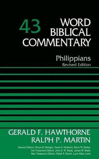 Philippians, Volume 43 : Revised Edition - Gerald F. Hawthorne