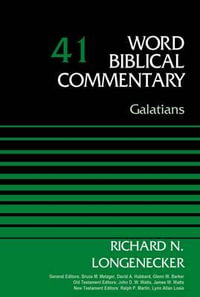 Galatians, Volume 41 : 41 - Richard N. Longenecker