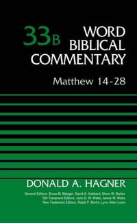 Matthew 14-28, Volume 33b : 33 - Donald a. Hagner