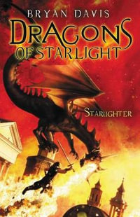 Starlighter : Dragons of Starlight - Bryan Davis