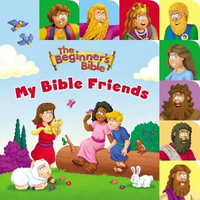 My Bible Friends : a Point and Learn tabbed board book - The Beginner's Bible