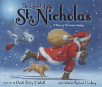 The Legend of St. Nicholas : A Story of Christmas Giving - Dandi Daley Mackall