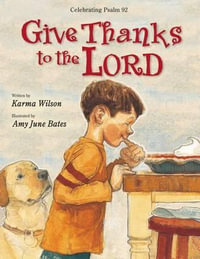 Give Thanks to the Lord - Karma Wilson