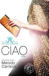 Ciao : On the Runway - Melody Carlson