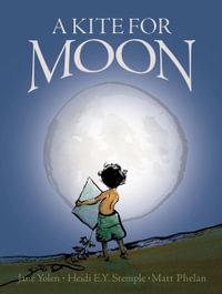 A Kite For Moon - Heidi E. Stemple