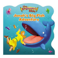 Jonah's Big Fish Adventure : Beginner's Bible : Beginner's Bible - Zonderkidz