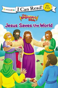 The Beginner's Bible Jesus Saves The World : My First - Zonderkidz