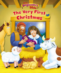 The Beginner's Bible The Very First Christmas : The Beginner's Bible - Zonderkidz