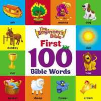 The Beginner's Bible : First 100 Bible Words : The Beginner's Bible - Zonderkidz