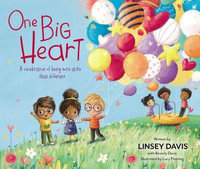 One Big Heart : Celebration of Being More Alike than Different - Linsey Davis