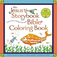 The Jesus Storybook Bible Coloring Book : Every Story Whispers His Name - Sally Lloyd-Jones