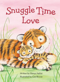 Snuggle Time Love : A Snuggle Time Padded Board Book - Zondervan