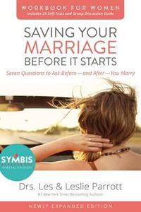 Saving Your Marriage Before It Starts Workbook For Women Updated : Seven Questions to Ask Before---and After---You Marry - Leslie Dr. Parrott