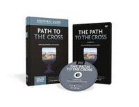 The Path to the Cross Discovery Guide with DVD : Embracing Obedience and Sacrifice - Ray Vander Laan