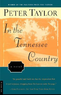 In the Tennessee Country - Peter Taylor