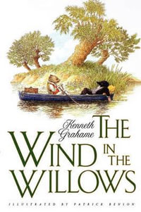 The Wind in the Willows : Tales of the Willows - Kenneth Grahame