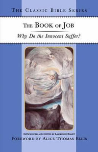 The Book of Job : Why Do the Innocent Suffer? - Lawrence Boadt