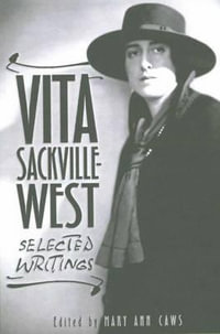 Vita Sackville-West : Selected Writings - Vita Sackville-West