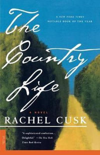 The Country Life - Rachel Cusk