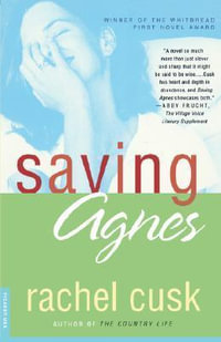 Saving Agnes - Rachel Cusk