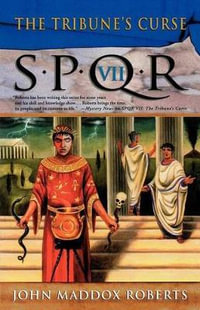 The Tribune's Curse : Spqr Roman Mysteries - John Maddox Roberts