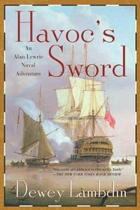 Havoc's Sword : Alan Lewrie Naval Adventures - Dewey Lambdin