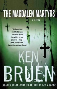 The Magdalen Martyrs : A Jack Taylor Novel - Ken Bruen