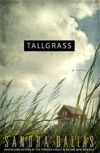 Tallgrass : A Novel - Sandra Dallas