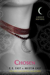 Chosen : House of Night : Book 3 - P. C. Cast