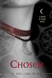 Chosen : House of Night : Book 3 - P. C. Cast