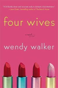 Four Wives - Wendy Walker