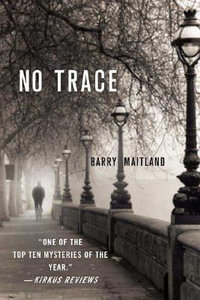 No Trace : A Brock and Kolla Mystery - Barry Maitland