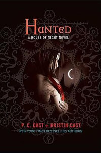 Hunted : House of Night : Book 5 - P. C. Cast