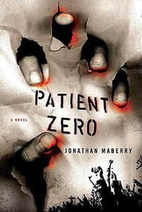 Patient Zero : A Joe Ledger Novel - Jonathan Maberry