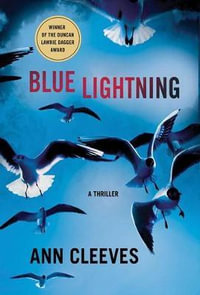 Blue Lightning : The Shetland Series : Book 4 - Ann Cleeves