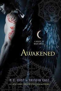 Awakened : House of Night : Book 8 - P C Cast