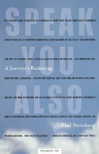 Speak You Also : A Survivor's Reckoning - Paul Steinberg