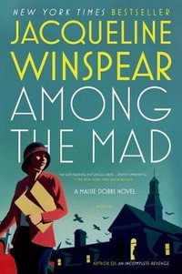 Among the Mad : Maisie Dobbs - Jacqueline Winspear