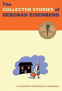 Collected Stories of Deborah Eisenberg : Stories - Deborah Eisenberg