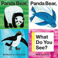 Panda Bear, Panda Bear, What Do You See? : Slide and Find - Bill Martin